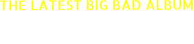 THE LATEST BIG BAD ALBUM Check out DECONTROL’s “Thoughts and Prayers” album and other historic releases.